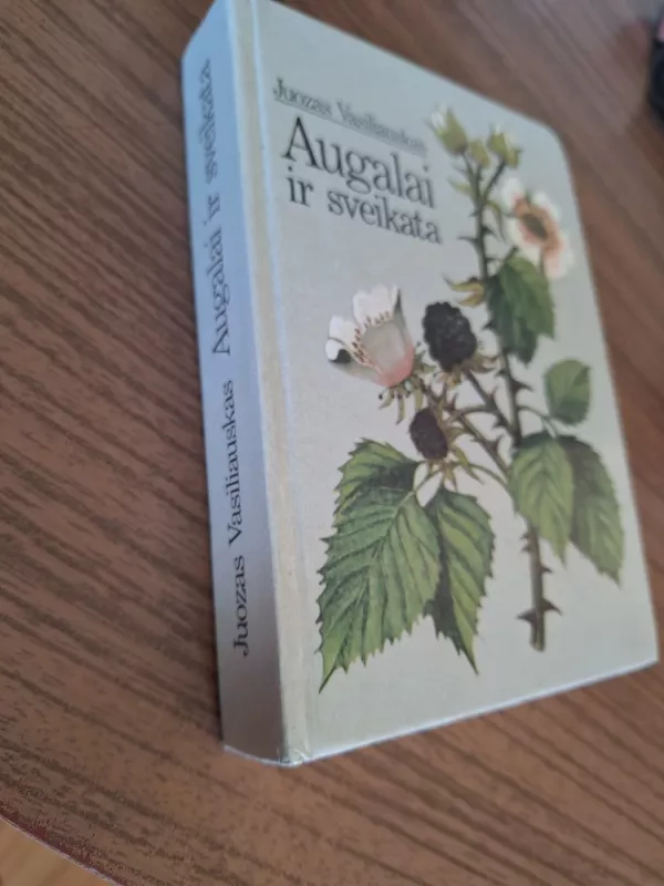 Augalai ir sveikata - Juozas Vasiliauskas, knyga 3