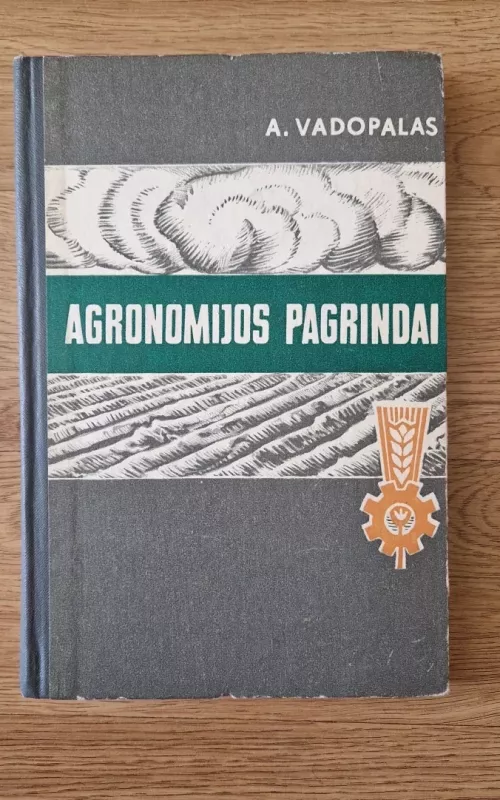Agronomijos pagrindai - A. Vadopalas, knyga