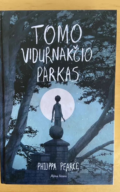 Tomo vidurnakčio parkas - Philippa Pearce, knyga