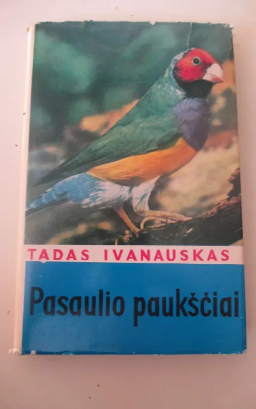 Pasaulio paukščiai - Tadas Ivanauskas, knyga 2