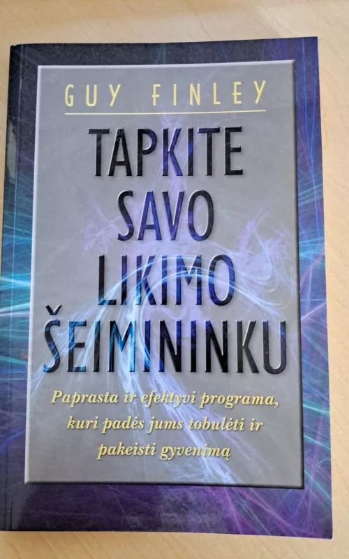 Tapkite savo likimo šeimininku - Guy Finley, knyga