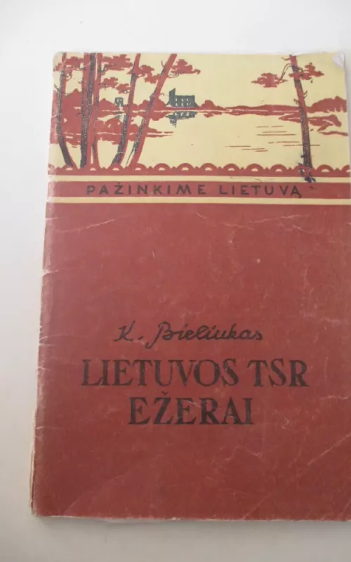 Lietuvos TSR ežerai - Kazimieras Bieliukas, knyga