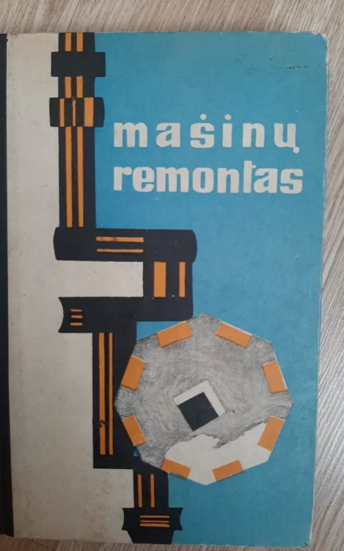 Mašinų remontas - Autorių Kolektyvas, knyga 2