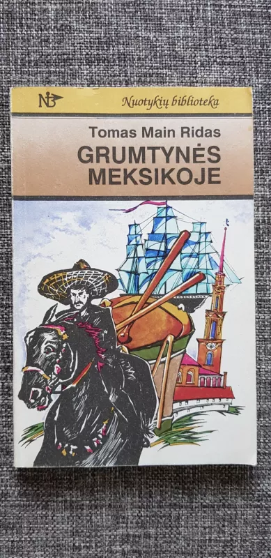 Grumtynės Meksikoje - Tomas Main Ridas, knyga 2