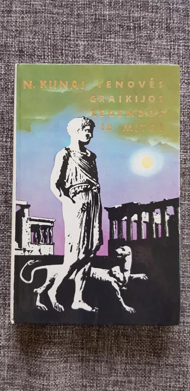 Senovės Graikijos legendos ir mitai - Nikolajus Kunas, knyga 2