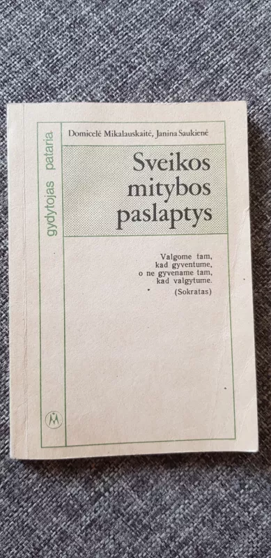 Sveikos mitybos paslaptys - Domicelė Mikalauskaitė, knyga 2