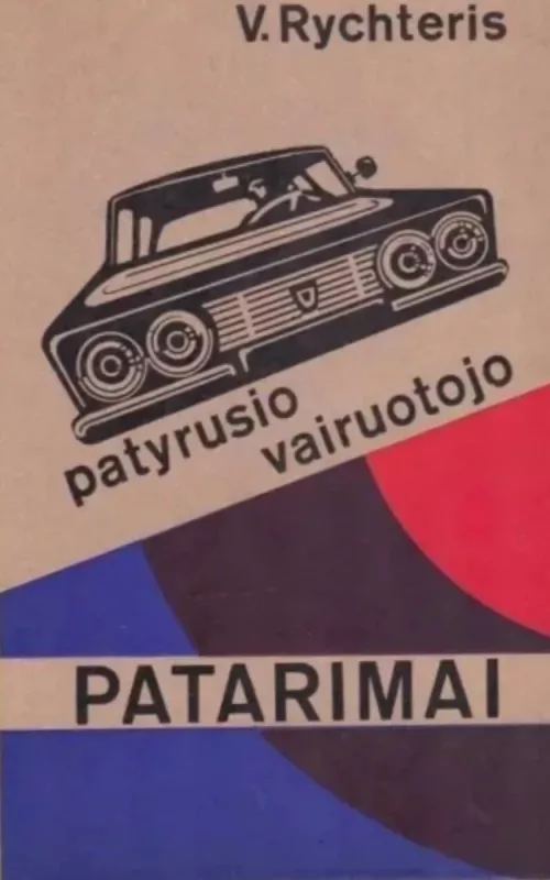 Patyrusio vairuotojo patarimai - V. Rychteris, knyga