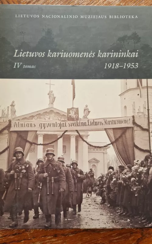 Lietuvos kariuomenės karininkai 1918-1953, IV tomas - Autorių Kolektyvas, knyga 2