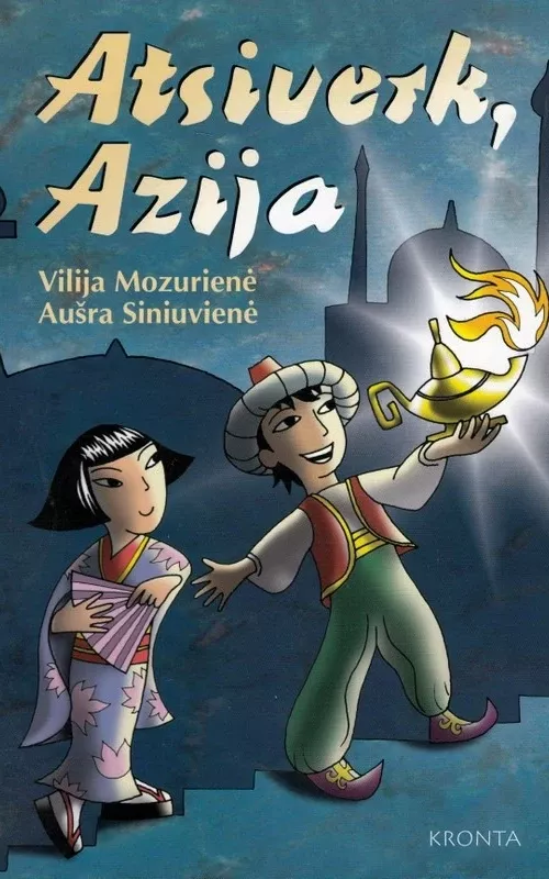 Atsiverk, Azija - Vilija Mozurienė, Aušra  Siniuvienė, knyga