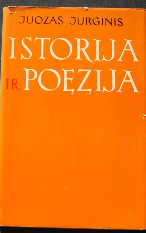 Istorija ir poezija - Juozas Jurginis, knyga 2