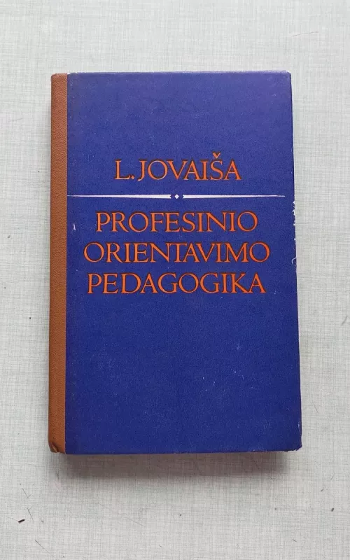 Profesinio orientavimo pedagogika - Leonas Jovaiša, knyga 2