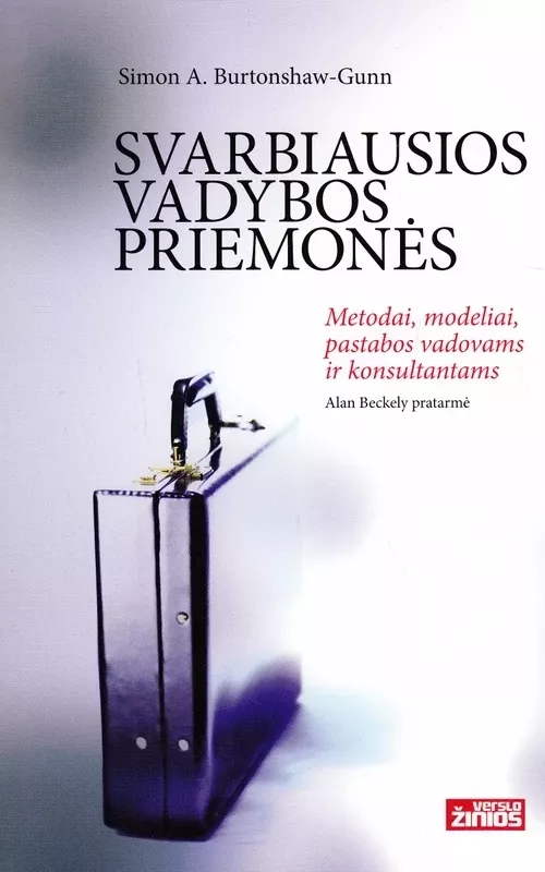 SVARBIAUSIOS VADYBOS PRIEMONĖS - Simon A. Burtonshaw-Gunn, knyga