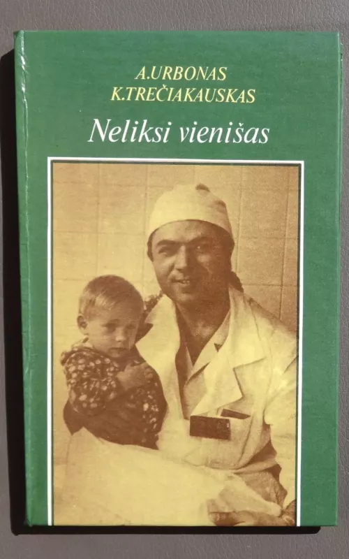 Neliksi vienišas - A. Urbonas, knyga