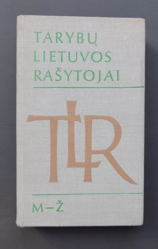 Tarybų Lietuvos rašytojai (2 tomai) - Autorių Kolektyvas, knyga 3