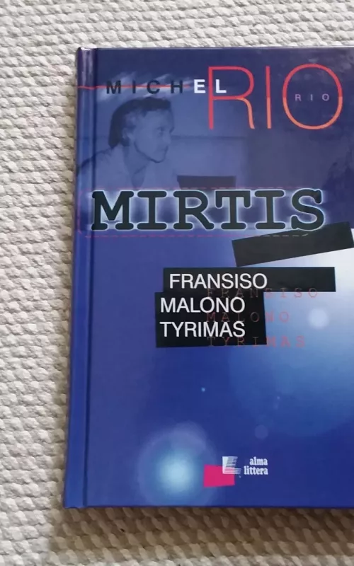 Mirtis: Francis Malono tyrimas - Michel Rio, knyga 2