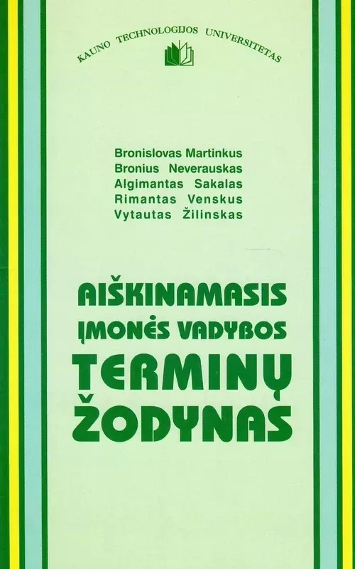 Aiškinamasis įmonės vadybos terminų žodynas - Autorių Kolektyvas, knyga