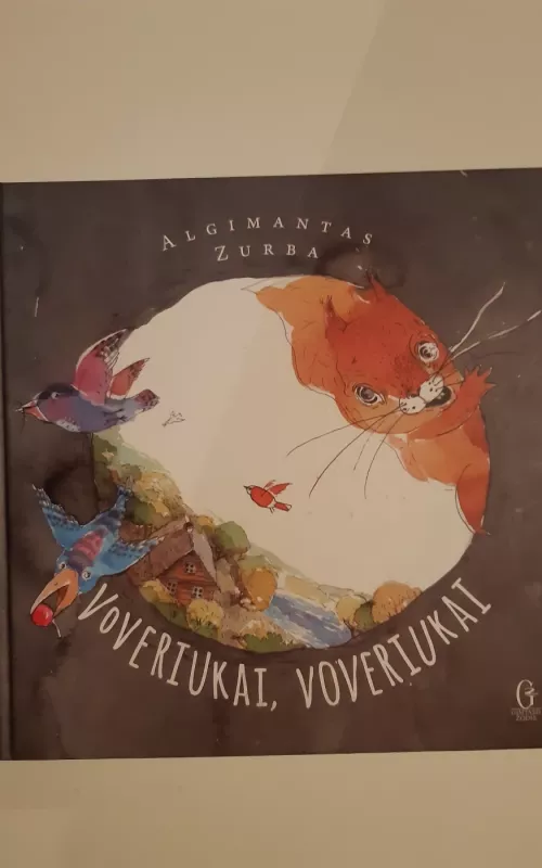 Voveriukai, voveriukai - Algimantas Zurba, knyga 2