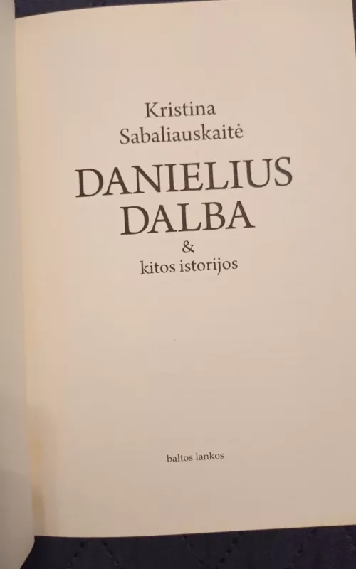 Danielius Dalba & kitos istorijos - Sabaliauskaitė Kristina, knyga 2