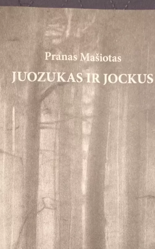 Juozukas ir Jockus - Pranas Mašiotas, knyga