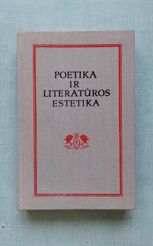 Poetika ir literatūros estetika - iki Hegelio Nuo Aristotelio, knyga 3