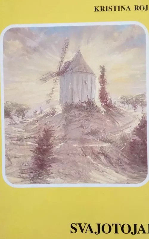 Svajotojai - Kristina Roj, knyga 3