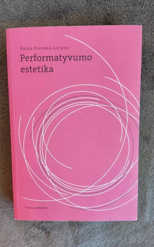 Performatyvumo estetika - Autorių Kolektyvas, knyga