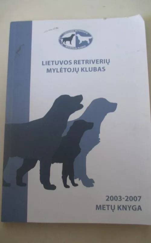 lietuvos retriverių mylėtojų klubas - Autorių Kolektyvas, knyga 2