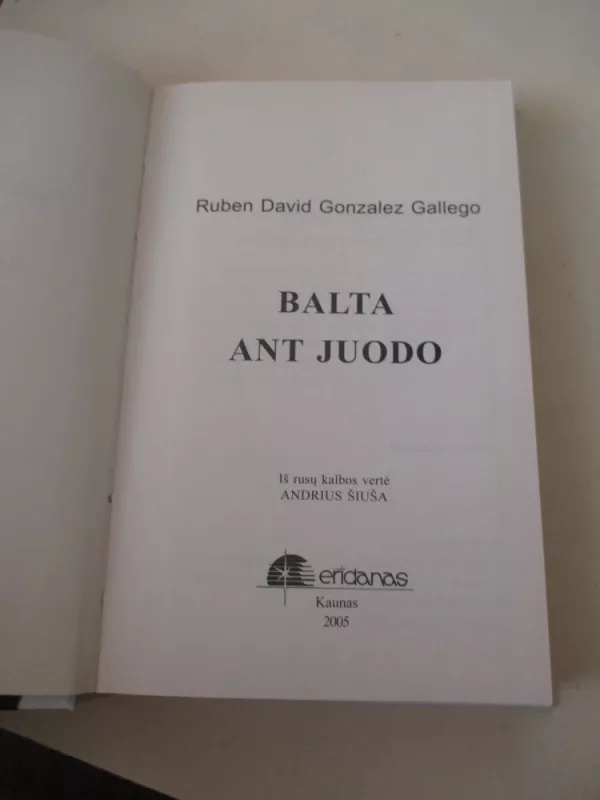 Balta ant juodo - Ruben David Gonzalez-Gallego, knyga 3