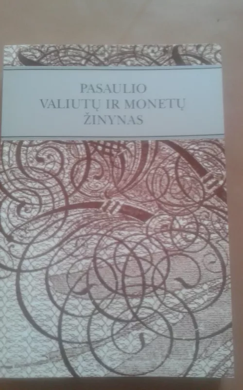 Pasaulio valiutų ir monetų žinynas - Antanas Buračas, knyga 2