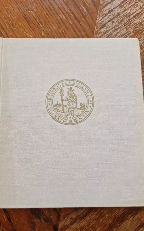 Senojo Vilniaus vaizdai - Algimantas Kunčius, knyga 2