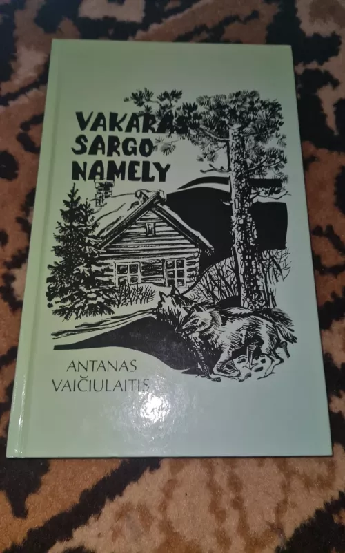 Vakaras sargo namely - Antanas Vaičiulaitis, knyga