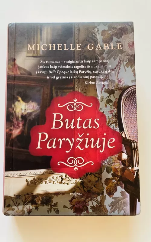 Susitiksime Paryžiuje: romano „Butas Paryžiuje“ autorės knyga - Michelle Gable, knyga