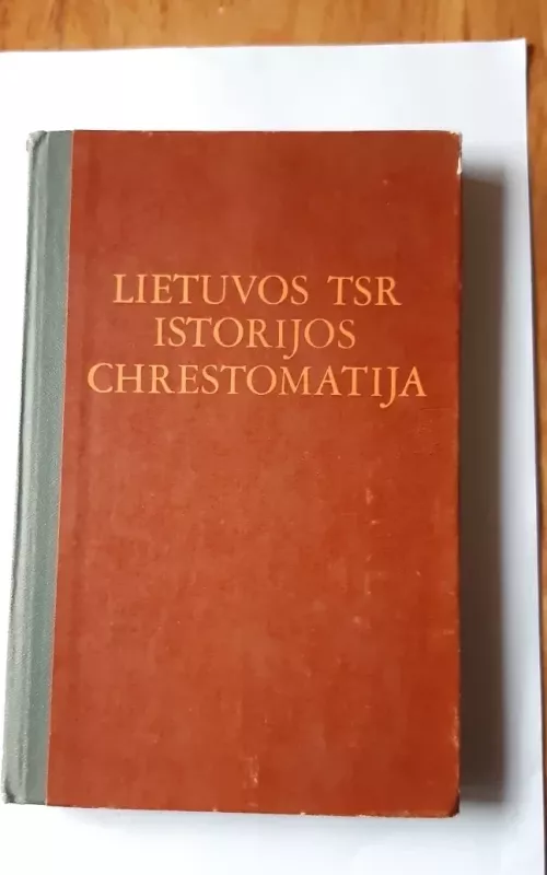 Lietuvos TSR istorijos chrestomatija - A. Bendžius, knyga