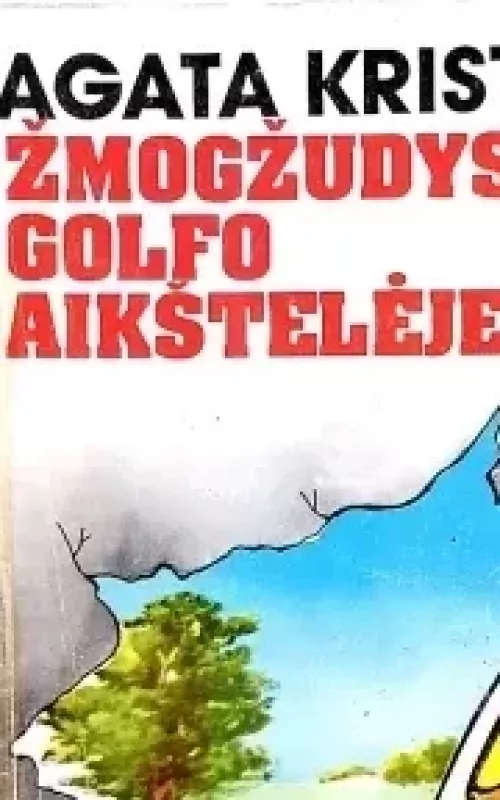 Žmogžudystė golfo aikštelėje - Agatha Christie, knyga 2
