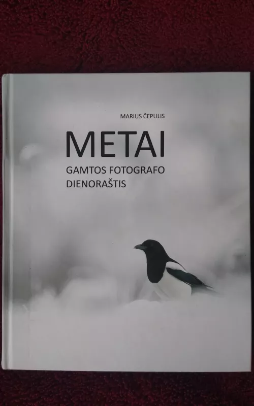 Metai: gamtos fotografo dienoraštis - Marius Čepulis, knyga