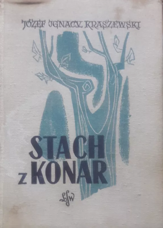 STACH Z KONAR - Jozef Ignacy Kraszewski, knyga 3