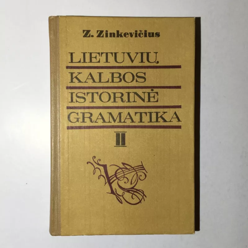 Lietuvių kalbos istorinė gramatika (2 tomai) - Z. Zinkevičius, knyga 3