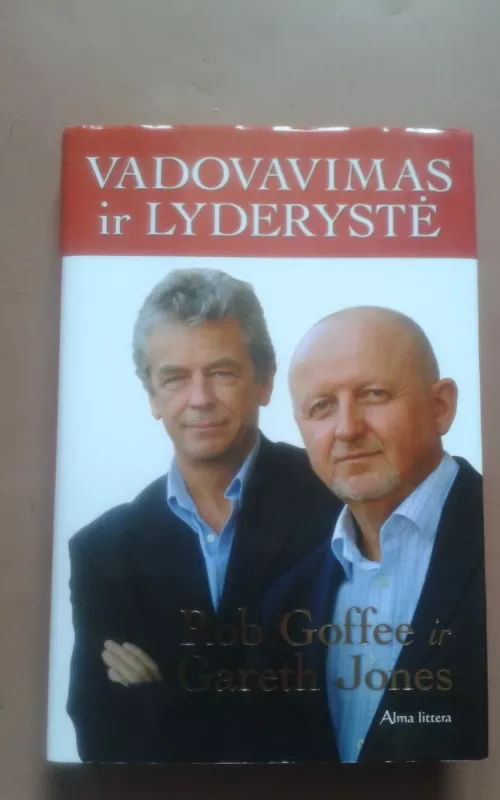Vadovavimas ir lyderystė - Rob Goffee, Jones Gareth, knyga 2