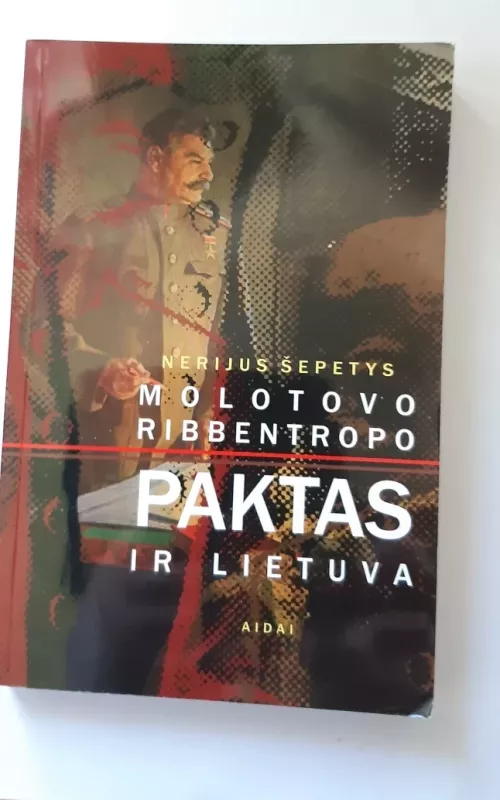 Molotovo – Ribentropo paktas ir Lietuva - Nerijus Šepetys, knyga