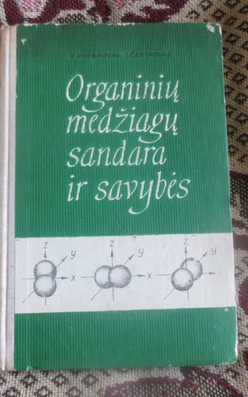 Organinių medžiagų sandara ir savybės - V. Potapovas, I.  Čertkovas, knyga