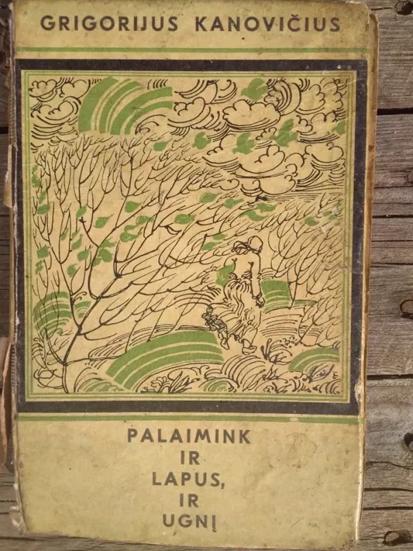Palaimink ir lapus, ir ugnį - Grigorijus Kanovičius, knyga 3