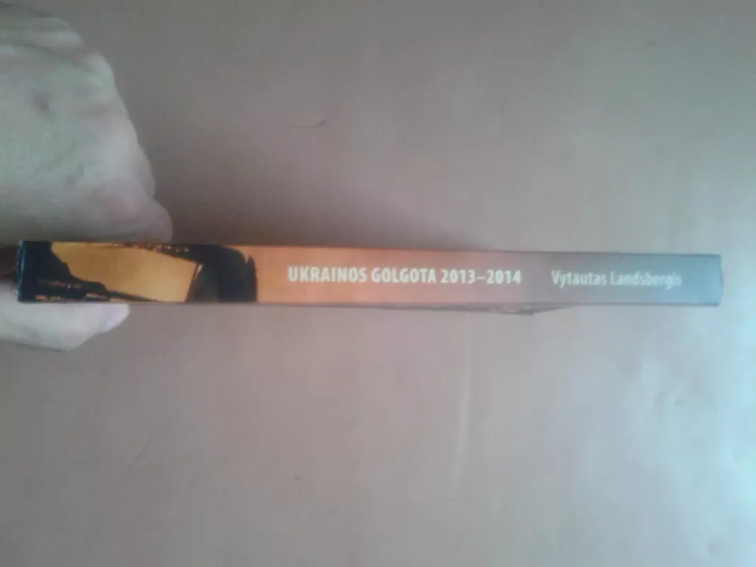 Ukrainos golgota 2013 - 2014 - Vytautas Landsbergis, knyga 3