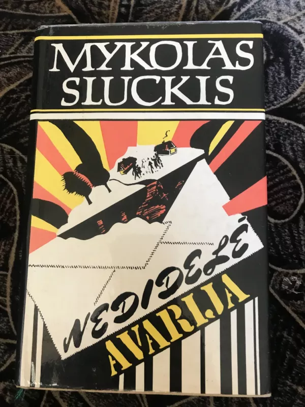 Nedidelė avarija - Mykolas Sluckis, knyga 3