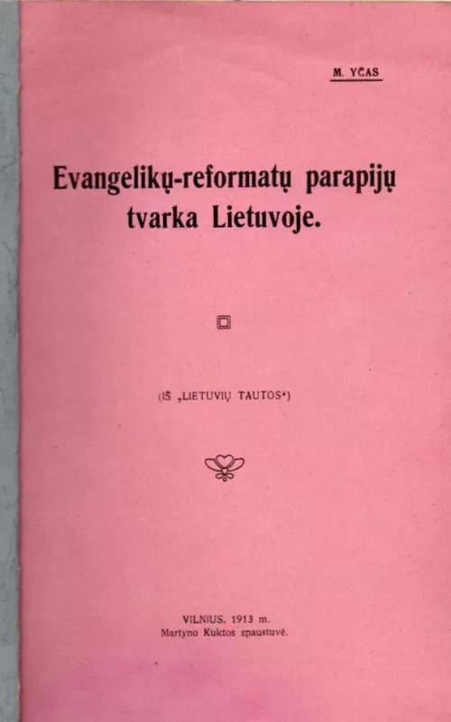 Evangelių-reformatų parapijų tvarka Lietuvoje - Martynas Yčas, knyga 2