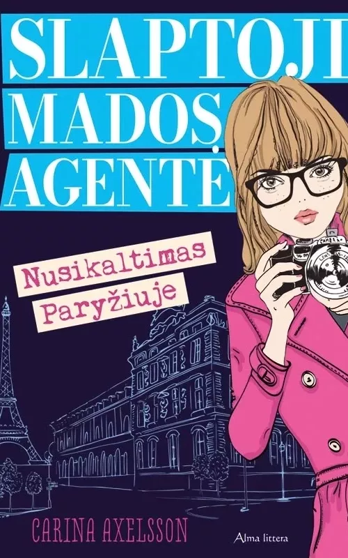 Slaptoji mados agentė. Nusikaltimas paryžiuje - Carina Axelsson, knyga 4