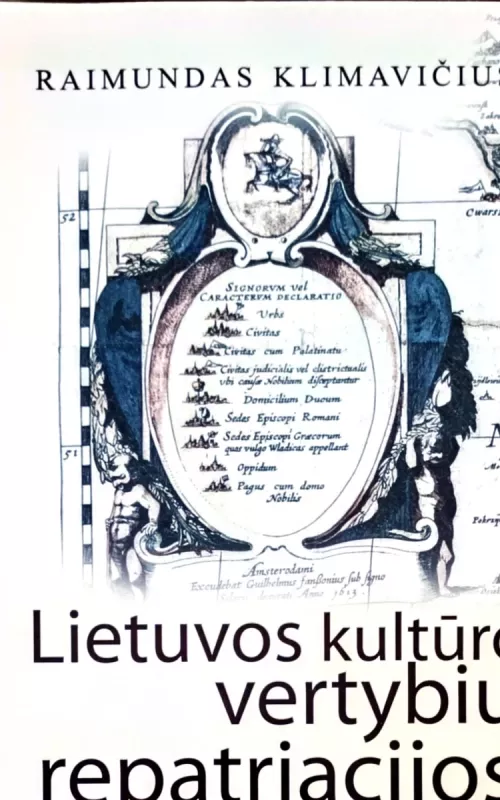 Lietuvos kulturos vertybiu repatriacijos problema ir jos sprendimas 1918-1940 metais - Raimundas Klimavičius, knyga
