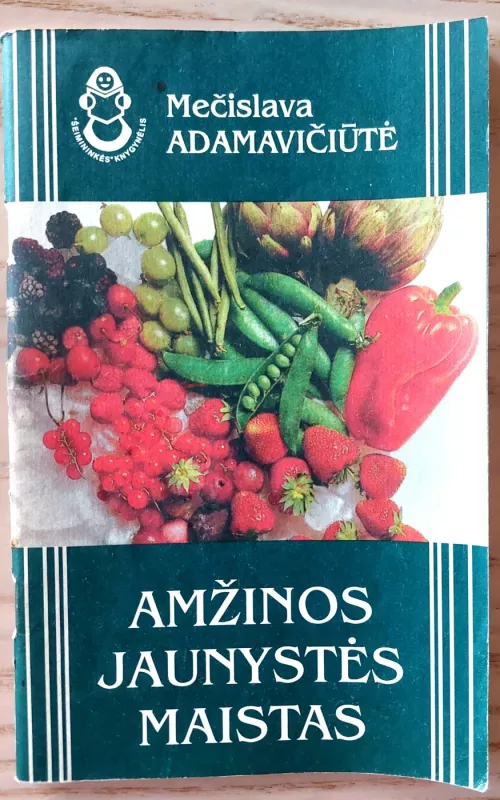 Amžinos jaunystės maistas - Mečislava Adamavičiūtė, knyga 2
