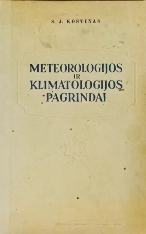 Meteorologijos ir klimatologijos pagrindai - S.Kostinas S.Kostinas, knyga 2