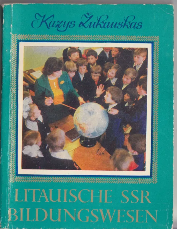 Litauische SSR. Bildungswesen - Kazys Žukauskas, knyga 2