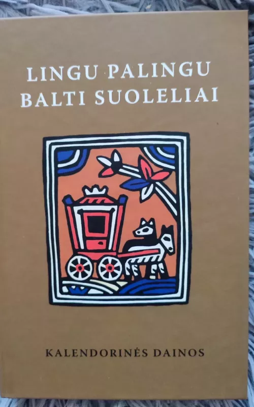 Lingu palingu balti suoleliai: kalendorinės dainos - J. Ūsaitytė, knyga